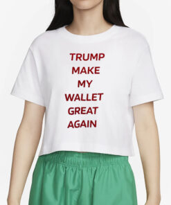 Trump Make My Wallet Great Again T-Shirt6