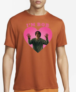 I'm Bob Lewis Pullman as Robert Reynolds T-Shirt