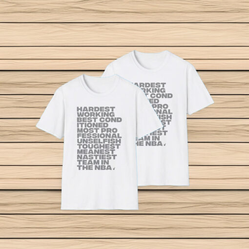 Hardest Working Best Conditioned Most Professional Shirt