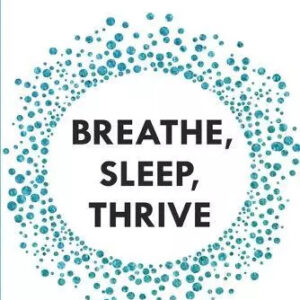 Breathe, Sleep, Thrive: Discover how airway health can unlock your child’s greater health, learning, and potential