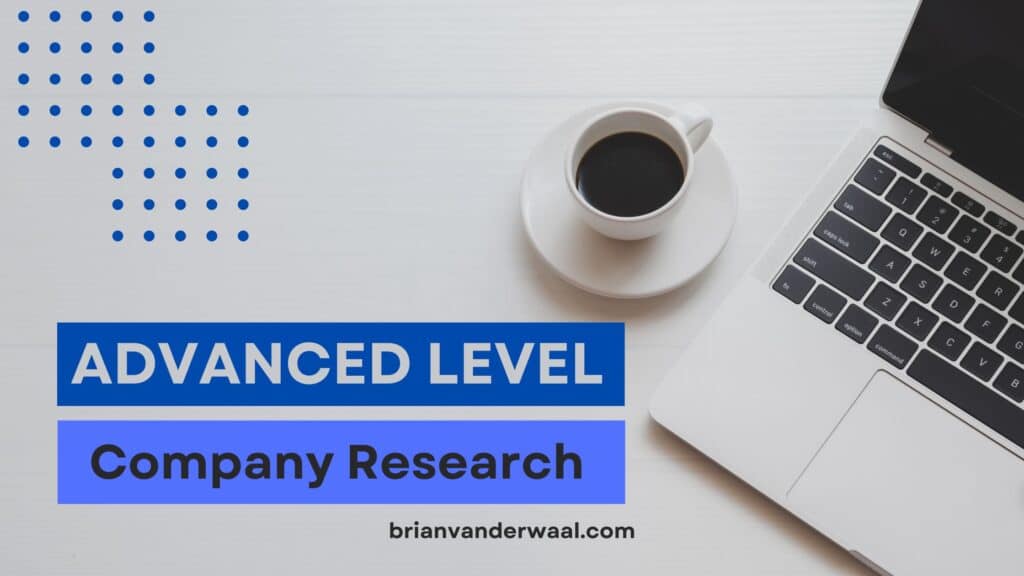An image showing half of a laptop on the right, a coffee cup, and overlapping squares of blue dots for design on the top left. There is a header in two shades of blue which says "ADVANCED LEVEL Company Research." There is also the web address "brianvanderwaal.com."