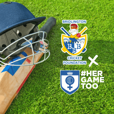 Bridlington Cricket Foundation Champions Equality and Inclusivity by Joining the Her Game Too Campaign