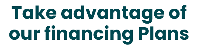 Text reads: "Take advantage of our financing Plans.
