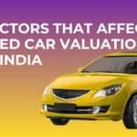 Used Car Valuation Factors in India