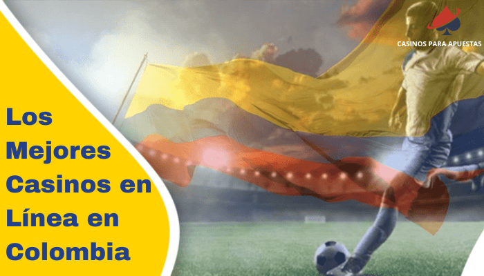 Los Mejores Casinos en Línea en Colombia 2023
