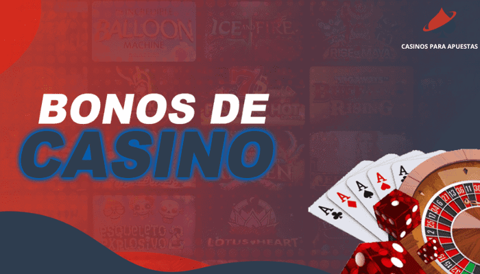 Bonos de Casino para Apuestas en Línea
