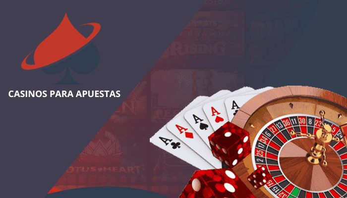Los mejores casinos para apuestas en línea