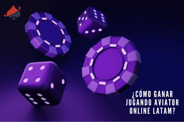¿Cómo Ganar Jugando Aviator Online LATAM?