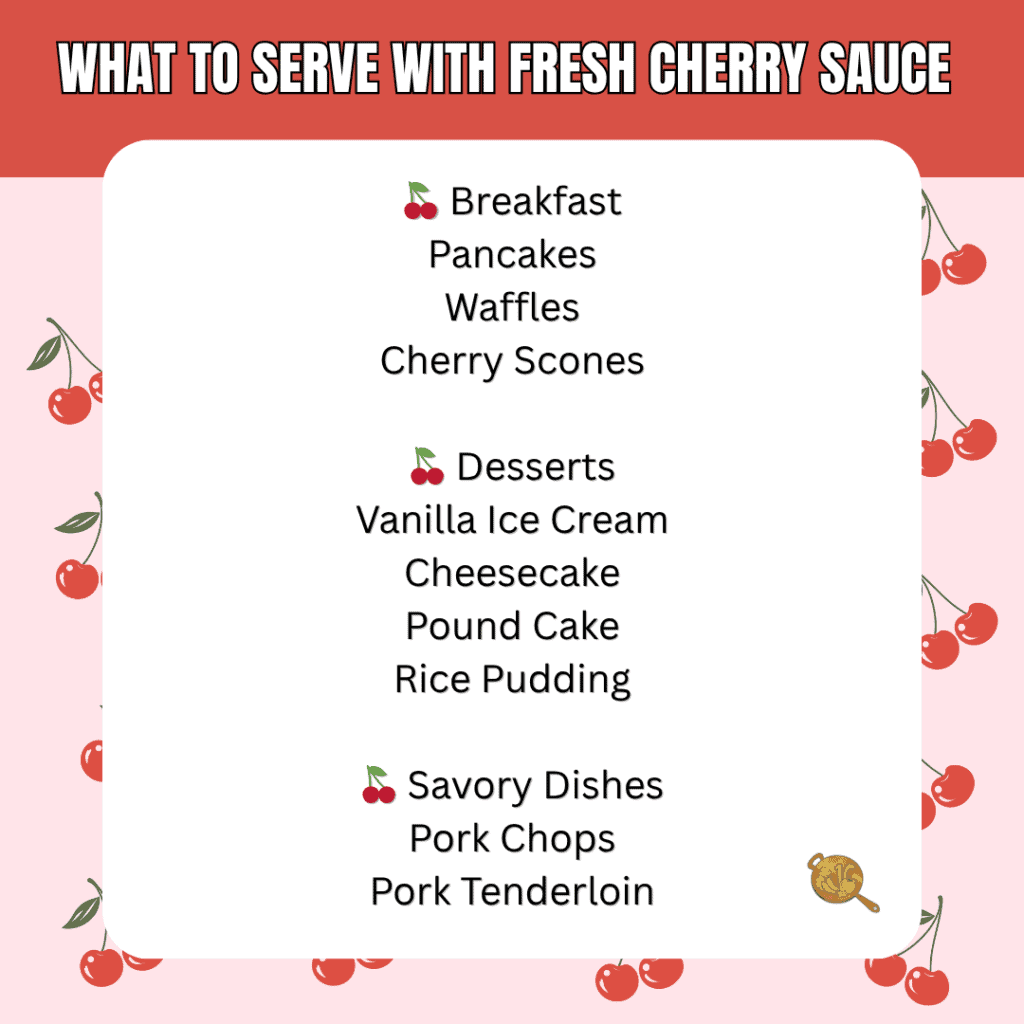 Serving ideas with fresh cherry sauce including breakfast, desserts, and savory dishes.