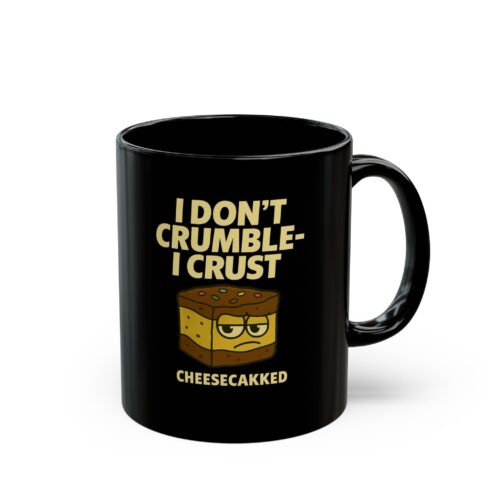 Funny cheesecake mug with humorous quote for cheesecake lovers. Perfect for coffee or tea, featuring.