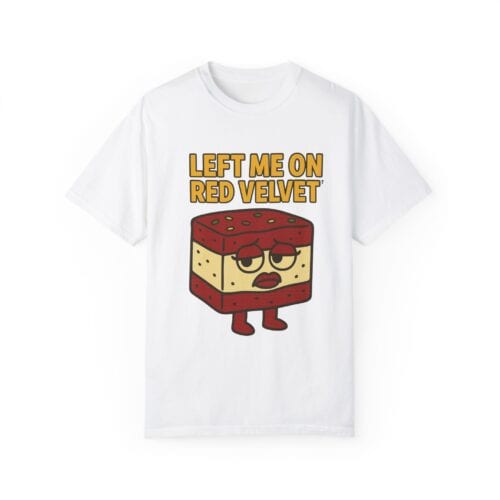 Humorous unisex T-shirt featuring a cartoon red velvet cake with a funny face and the text "Left Me.