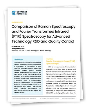 Comparison of Raman Spectroscopy and Fourier Transformed Infrared (FTIR) Spectroscopy for Advanced Technology R&D and Quality Control