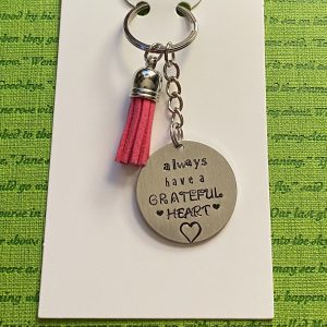 ‘always have a grateful heart’ hand stamped keychain