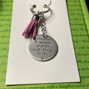 ‘reminder: it doesn’t matter what they think’ hand stamped keychain
