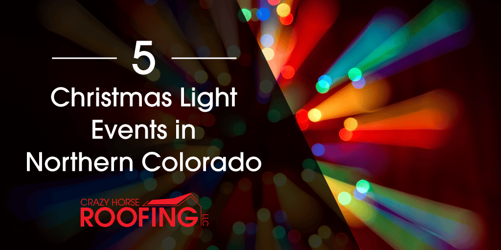 5 Christmas light events in Northern Colorado to enjoy festive holiday displays and celebrations Discover local light shows and seasonal activities with Crazy Horse Roofing LLC