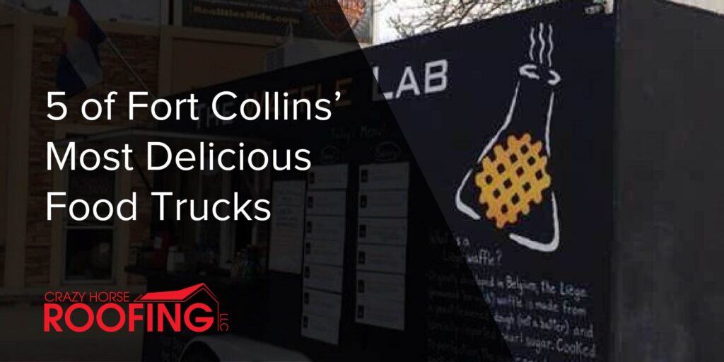 Delicious Fort Collins food truck menu board at Crazy Horse Roofing detailing menu items