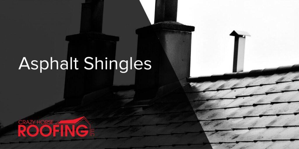 Asphalt shingles roof with chimney vents professional roofing installation by Crazy Horse Roofing LLC