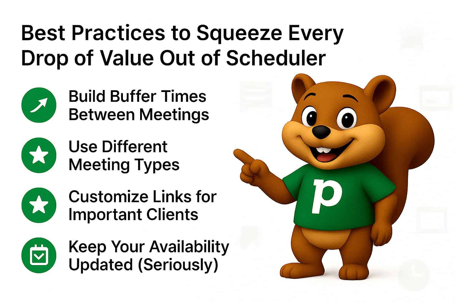 Best Practices to Squeeze Every Drop of Value Out of Scheduler