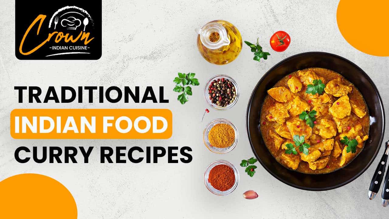 Authentic Traditional Indian Curry Recipes You Must Try