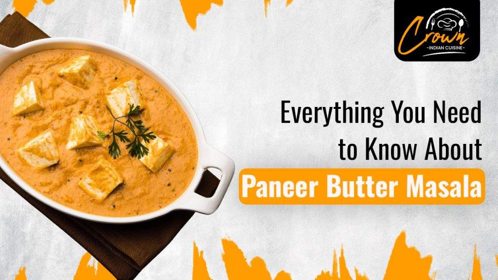 All About Paneer Butter Masala