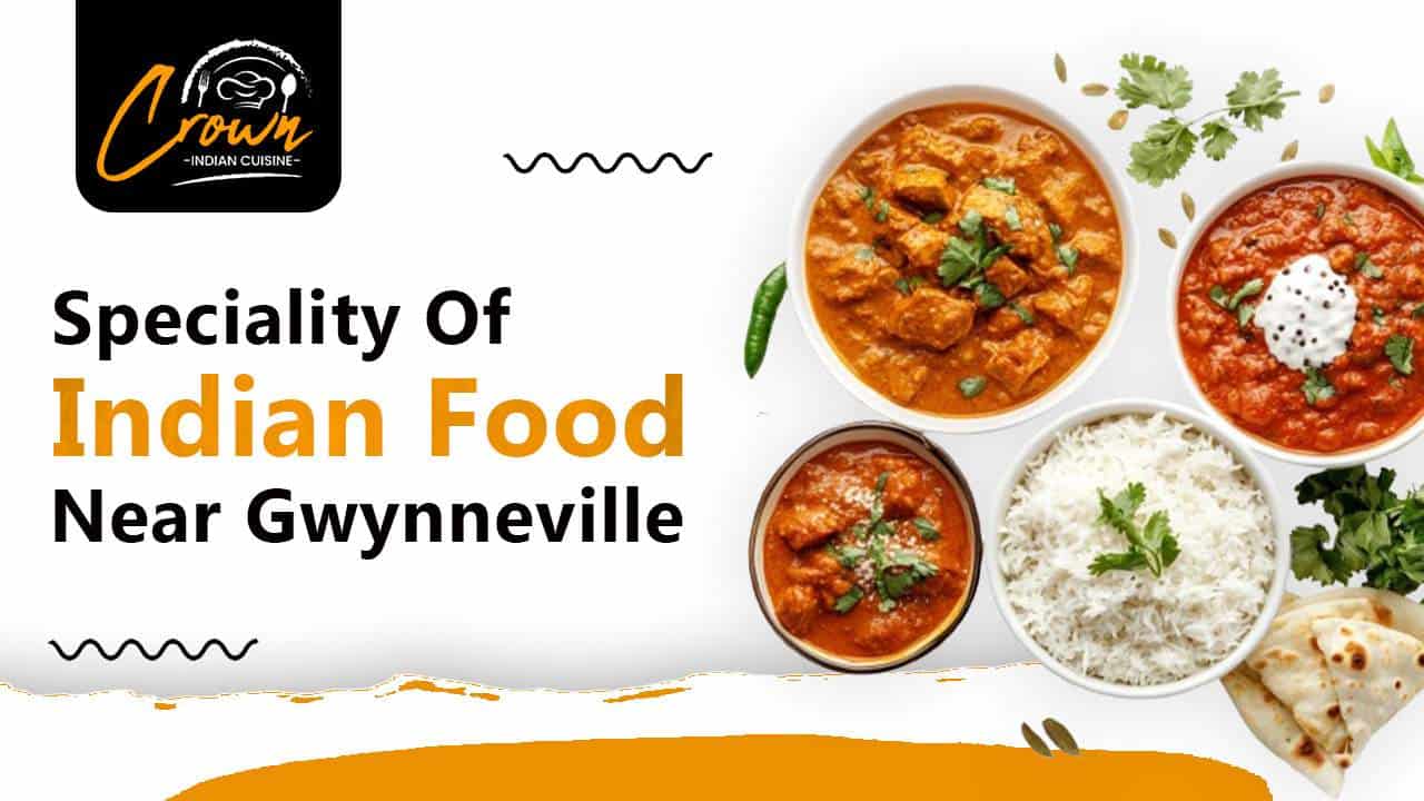 Top Indian Food Spots and Specialties Near Gwynneville