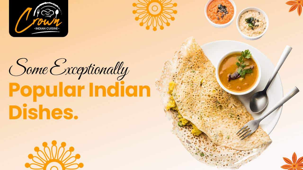Most Popular Indian Dishes You Can't Miss