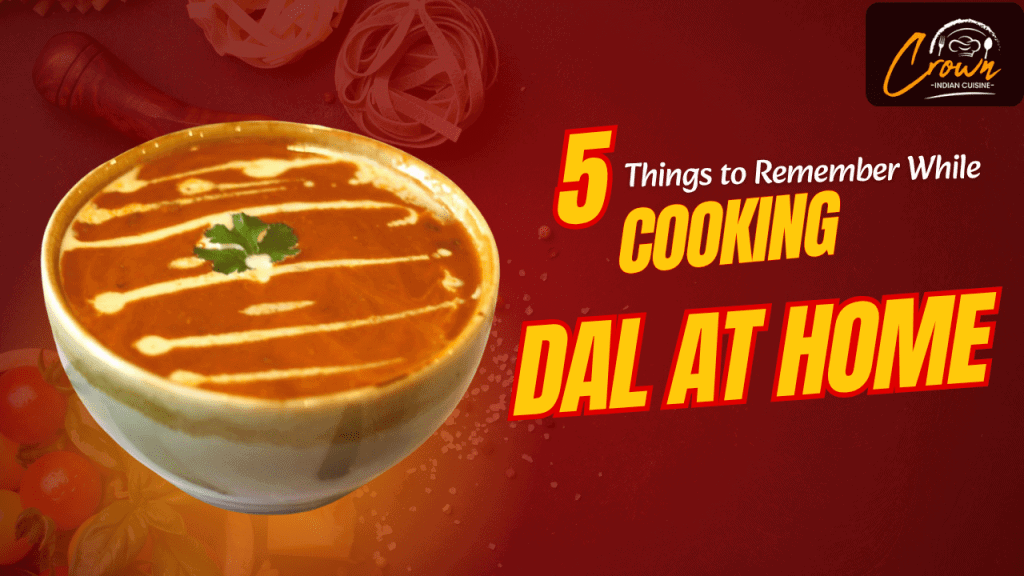 5 Things to Remember While Cooking Dal at Home