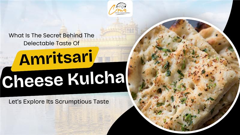 This image describe the delectable taste of Amritsari cheese kulcha.