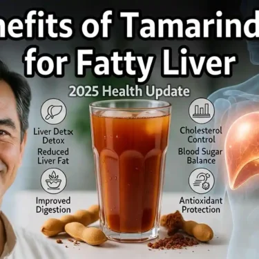 19 Powerful Tamarind Juice Benefits for Fatty Liver (2025 Guide)