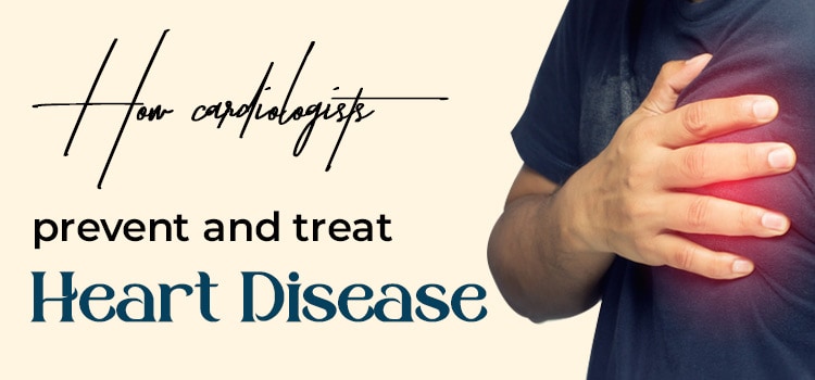 How-cardiologists-prevent-and-treat-heart-disease