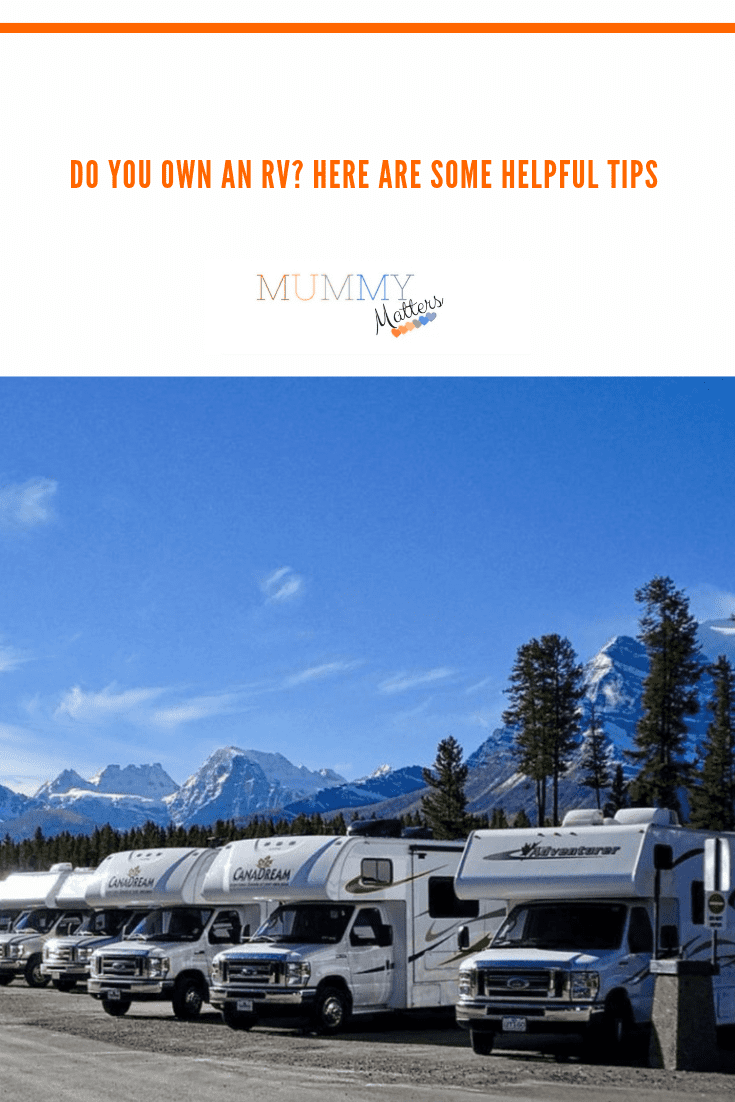 Do You Own An RV? Here Are Some Helpful Tips
