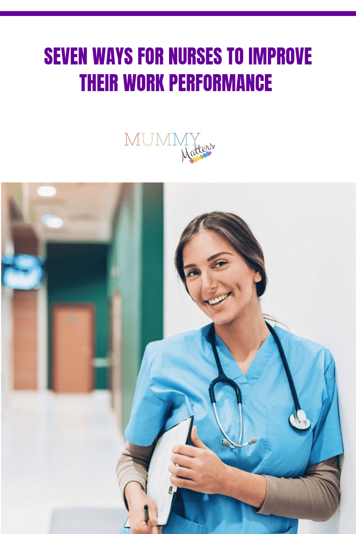 Seven Ways For Nurses To Improve Their Work Performance