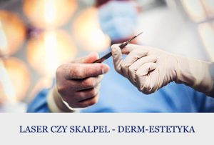 Laser czy skalpel – skuteczne zabiegi medycyny estetycznej w Gdyni.