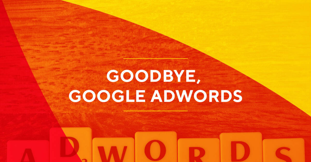 Кажете довиждане на Google AdWords