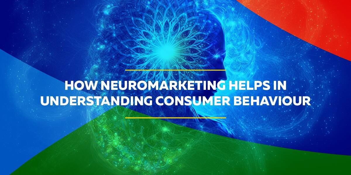 How neuromarketing helps in understanding consumer behavior