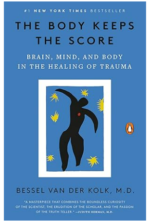 The Body Keeps the Score by Bessel van der Kolk