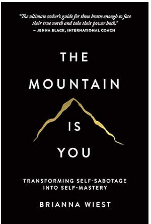 The Mountain Is You Review: How Brianna Wiest Teaches the Art of Turning Self-Sabotage Into Self-Mastery