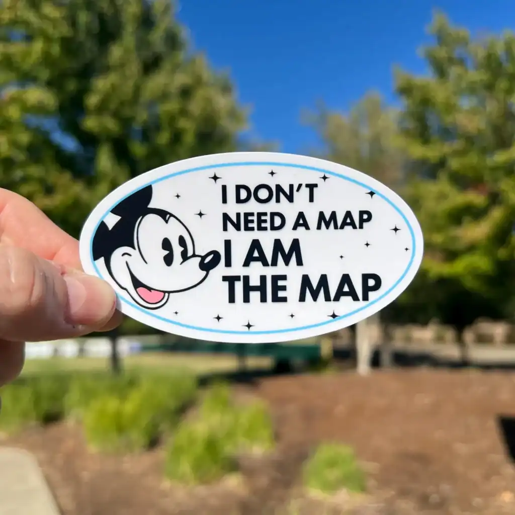 Mickey Mouse sticker with quote "I don't need a map, I am the map".