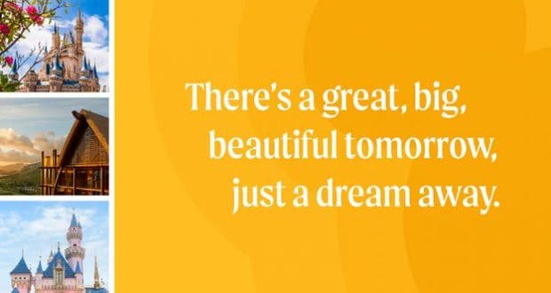 Yellow background with "There's a great, big, beautiful tomorrow..." and Disney park castles on the left representing global magic.