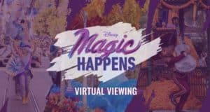 Magic Happens Virtual Viewing logo glows above Disneyland parade scenes with lively performers and a float star rocking a guitar.