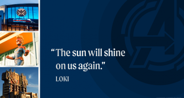 Marvel attractions collage and Loki’s quote, “The sun will shine on us again”—celebrate Super Hero Day at Disney Parks worldwide.