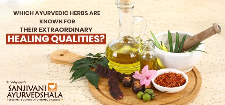 Which ayurvedic herbs are known for their extraordinary healing qualities?