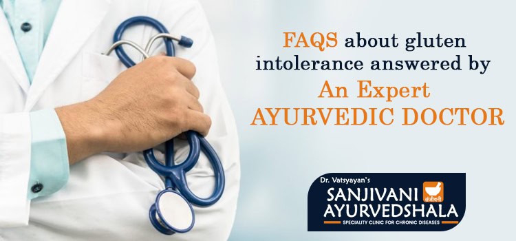 FAQs about gluten intolerance answered by an expert ayurvedic doctor