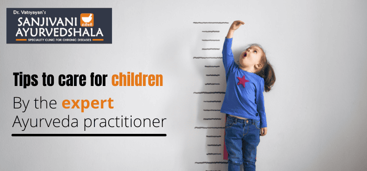 How to make your children grow? – The expert tips by the famous ayurvedic practitioner