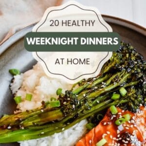 20 Healthy Weeknight Dinners At Home