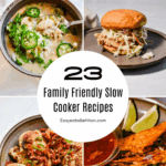 23 family friendly slow cooker recipes.