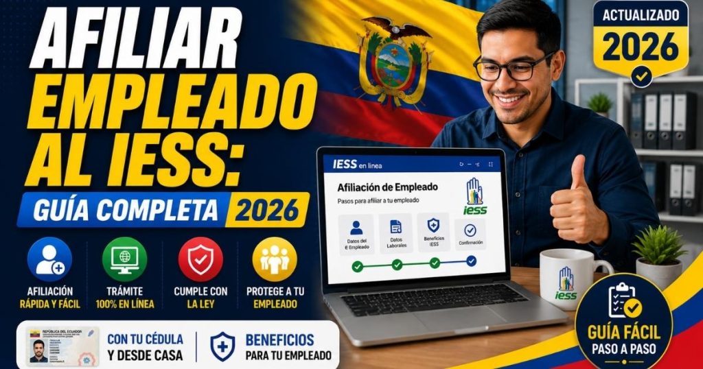 Afiliar empleado al IESS requisitos pasos y obligaciones 2026