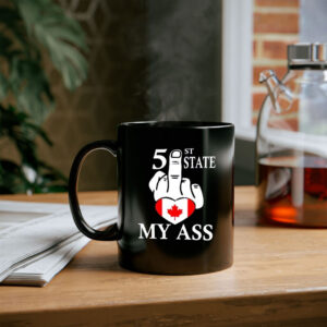 CANADA 51ST STATE? MY ASS! MUG