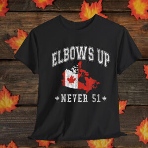 Canada Flag - Elbows Up Canada Never 51 Shirt