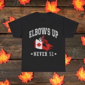 Canada Flag - Elbows Up Canada Never 51 Shirt